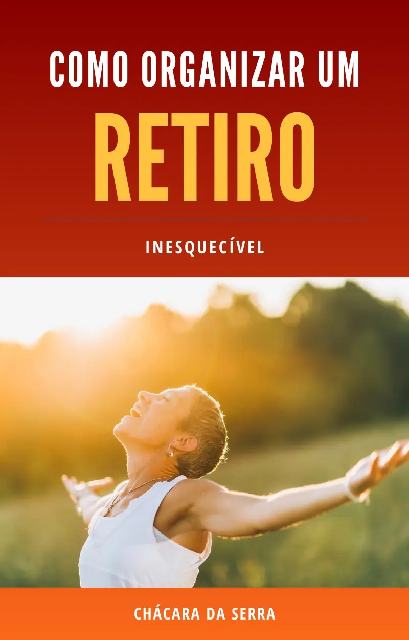 Capa do e-book Como Organizar um Retiro Inesquecível, da Chácara da Serra